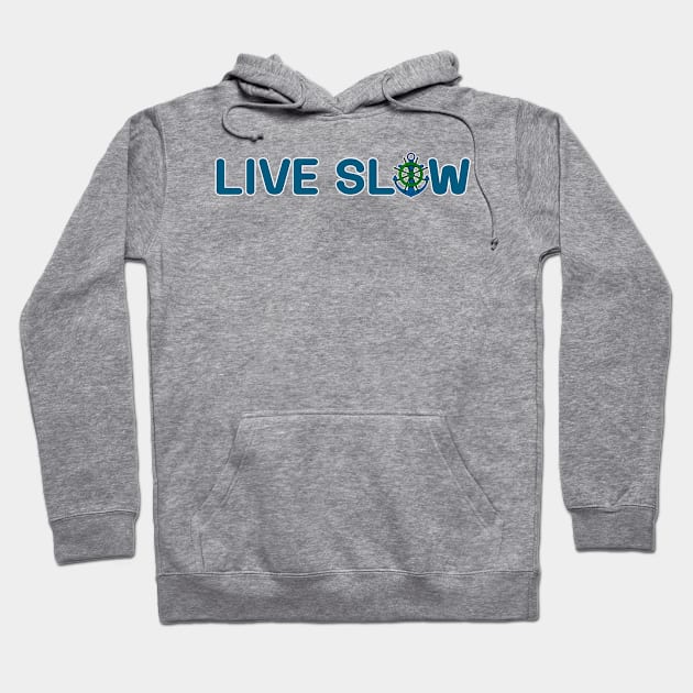 Funny Live Slow blue sailing shirt Hoodie by Sailfast